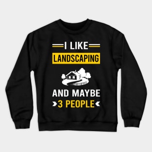 3 People Landscaping Landscape Landscaper Crewneck Sweatshirt